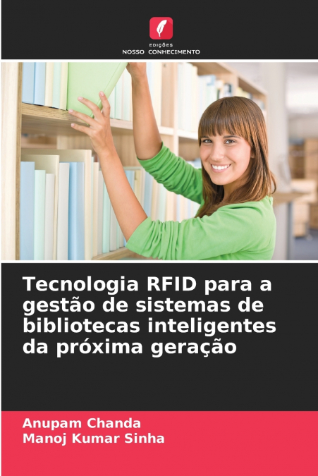 Tecnologia RFID para a gestão de sistemas de bibliotecas inteligentes da próxima geração