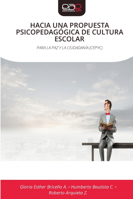 HACIA UNA PROPUESTA PSICOPEDAGÓGICA DE CULTURA ESCOLAR