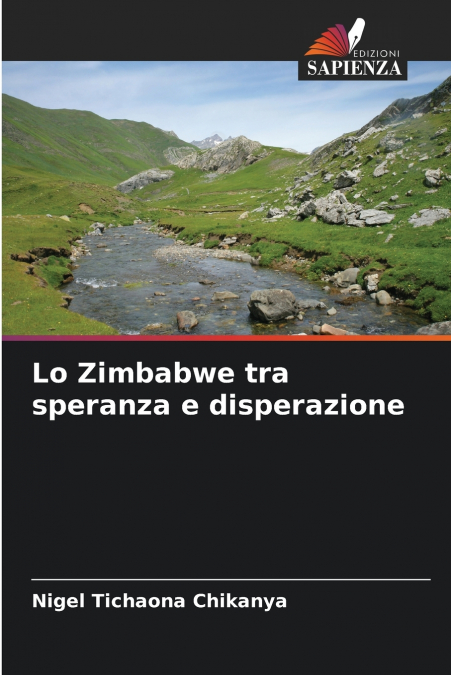 Lo Zimbabwe tra speranza e disperazione