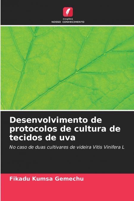 Desenvolvimento de protocolos de cultura de tecidos de uva
