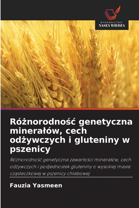 Różnorodność genetyczna minerałów, cech odżywczych i gluteniny w pszenicy