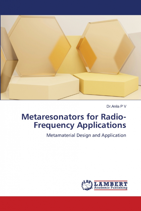 Metaresonators for Radio-Frequency Applications