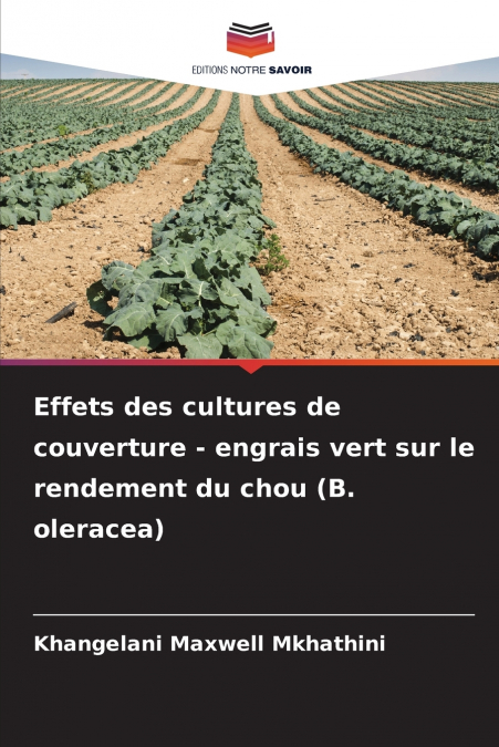 Effets des cultures de couverture - engrais vert sur le rendement du chou (B. oleracea)