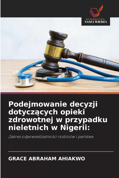 Podejmowanie decyzji dotyczących opieki zdrowotnej w przypadku nieletnich w Nigerii