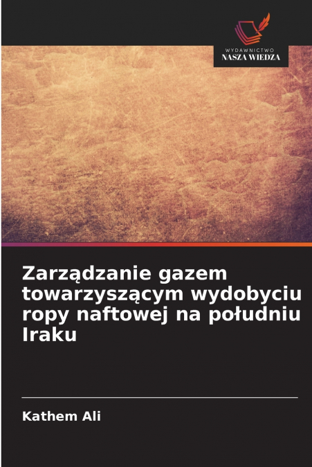 Zarządzanie gazem towarzyszącym wydobyciu ropy naftowej na południu Iraku