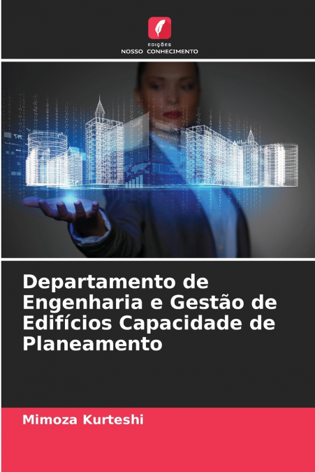 Departamento de Engenharia e Gestão de Edifícios Capacidade de Planeamento