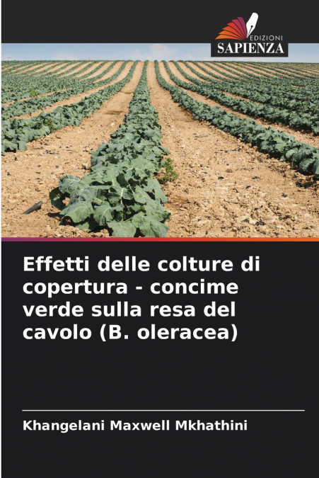 Effetti delle colture di copertura - concime verde sulla resa del cavolo (B. oleracea)