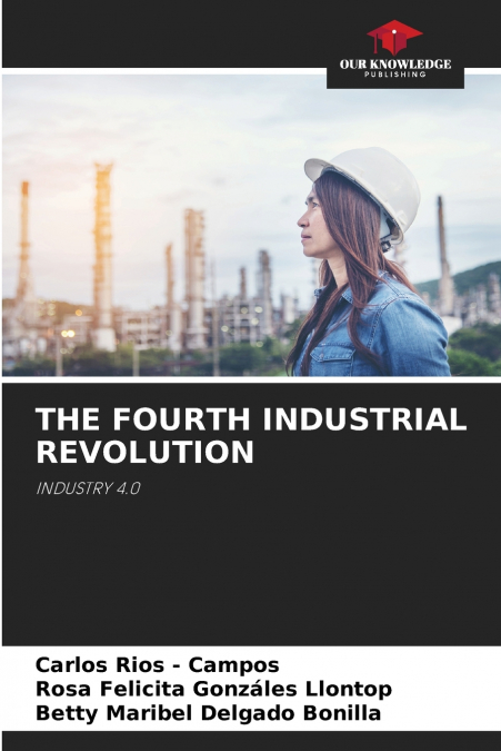 THE FOURTH INDUSTRIAL REVOLUTION