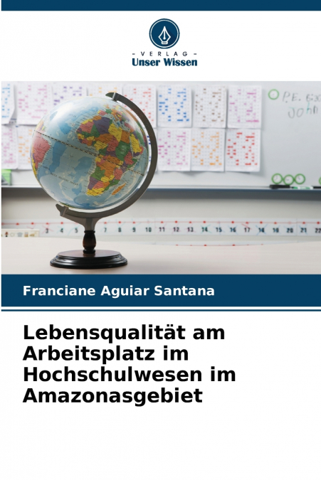 Lebensqualität am Arbeitsplatz im Hochschulwesen im Amazonasgebiet