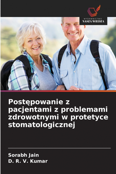 Postępowanie z pacjentami z problemami zdrowotnymi w protetyce stomatologicznej