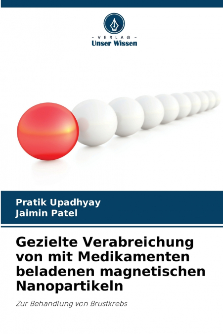 Gezielte Verabreichung von mit Medikamenten beladenen magnetischen Nanopartikeln