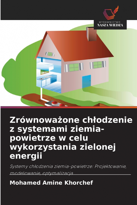 Zrównoważone chłodzenie z systemami ziemia-powietrze w celu wykorzystania zielonej energii