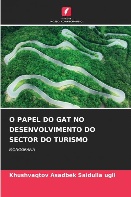 O PAPEL DO GAT NO DESENVOLVIMENTO DO SECTOR DO TURISMO