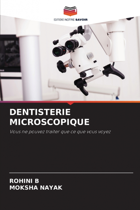 DENTISTERIE MICROSCOPIQUE