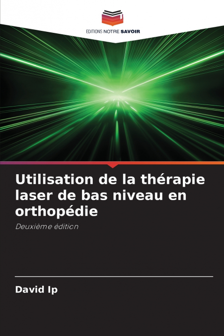 Utilisation de la thérapie laser de bas niveau en orthopédie