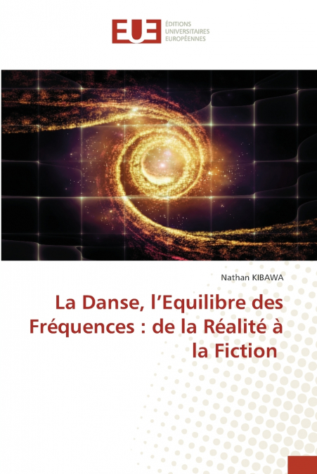 La Danse, l’Equilibre des Fréquences