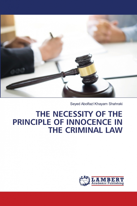 THE NECESSITY OF THE PRINCIPLE OF INNOCENCE IN THE CRIMINAL LAW