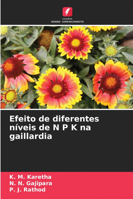 Efeito de diferentes níveis de N P K na gaillardia
