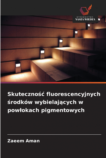 Skuteczność fluorescencyjnych środków wybielających w powłokach pigmentowych