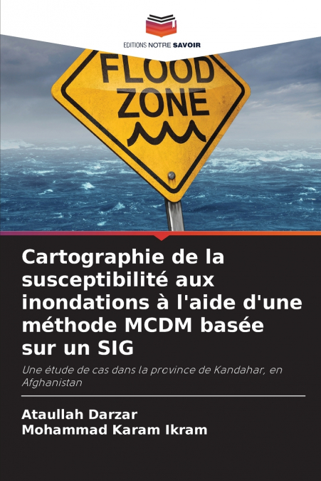 Cartographie de la susceptibilité aux inondations à l’aide d’une méthode MCDM basée sur un SIG