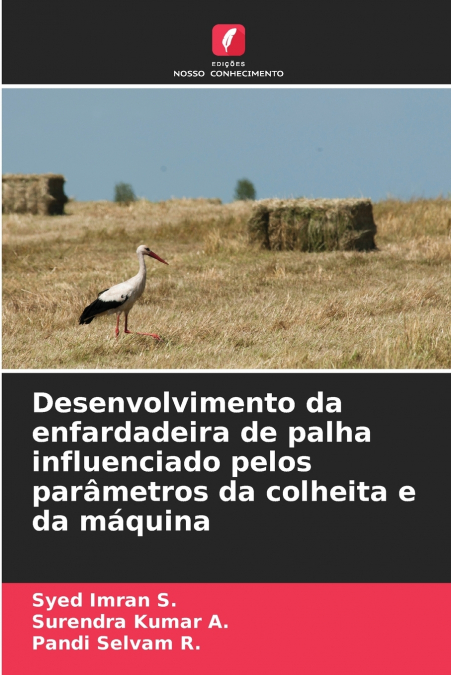 Desenvolvimento da enfardadeira de palha influenciado pelos parâmetros da colheita e da máquina