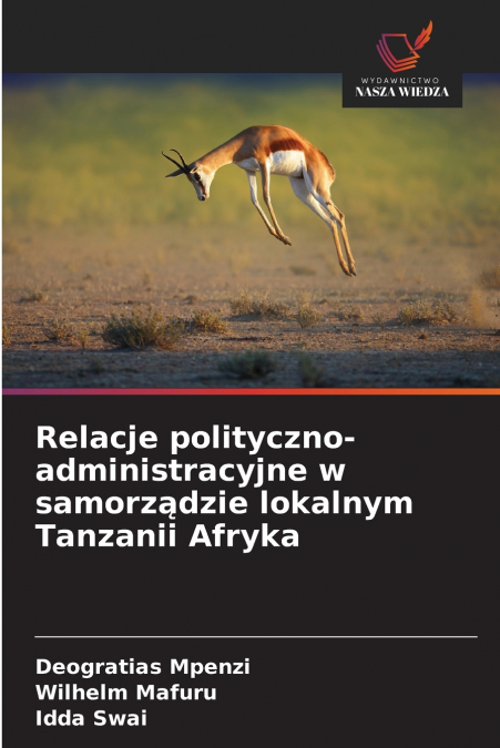 Relacje polityczno-administracyjne w samorządzie lokalnym Tanzanii Afryka
