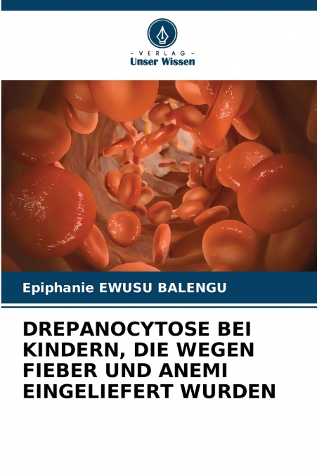 DREPANOCYTOSE BEI KINDERN, DIE WEGEN FIEBER UND ANEMI EINGELIEFERT WURDEN