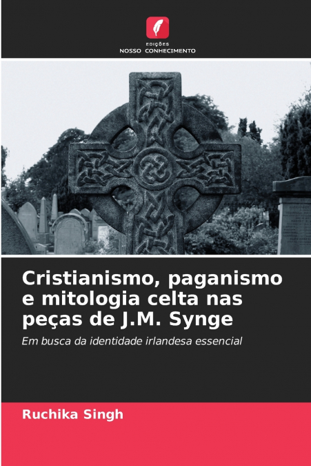 Cristianismo, paganismo e mitologia celta nas peças de J.M. Synge