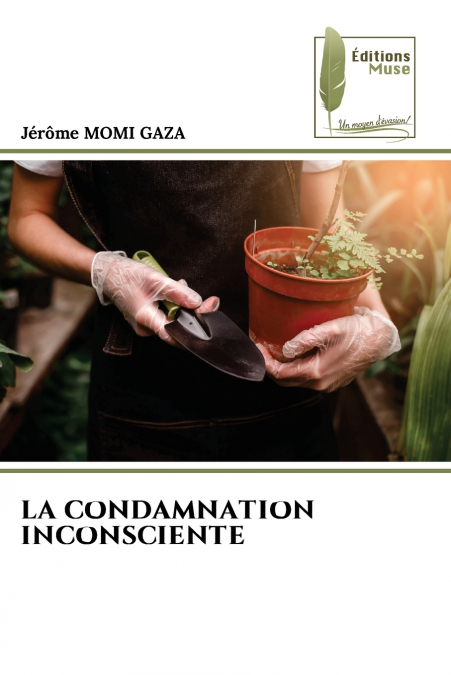 LA CONDAMNATION INCONSCIENTE