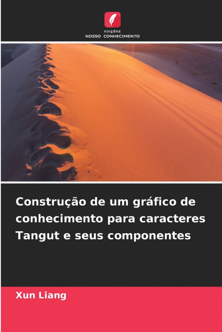 Construção de um gráfico de conhecimento para caracteres Tangut e seus componentes