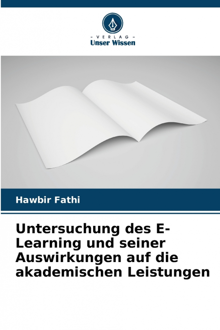 Untersuchung des E-Learning und seiner Auswirkungen auf die akademischen Leistungen