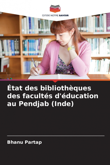 État des bibliothèques des facultés d’éducation au Pendjab (Inde)