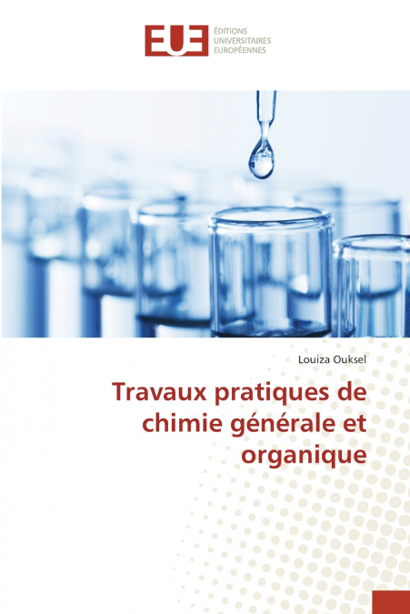 Travaux pratiques de chimie générale et organique