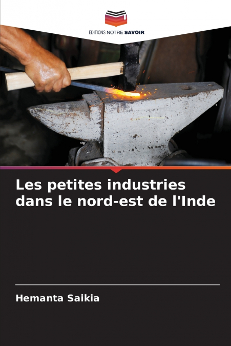 Les petites industries dans le nord-est de l’Inde