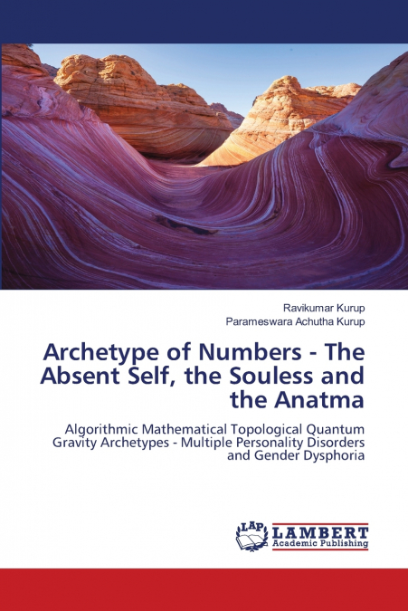 Archetype of Numbers - The Absent Self, the Souless and the Anatma