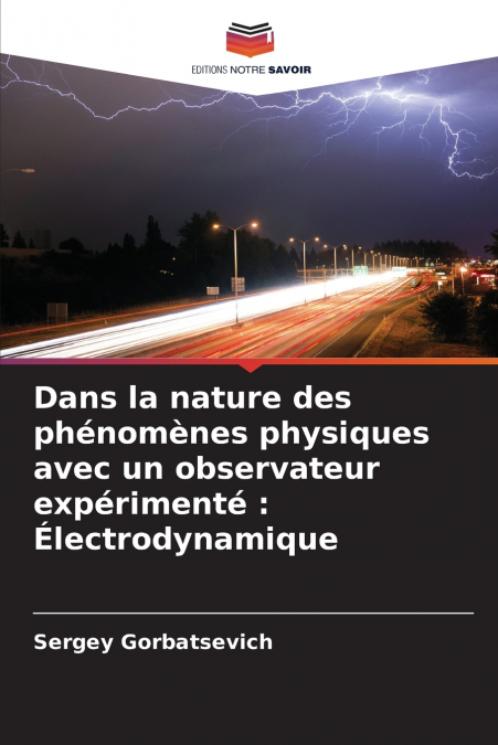 Dans la nature des phénomènes physiques avec un observateur expérimenté