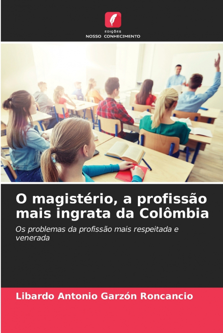 O magistério, a profissão mais ingrata da Colômbia