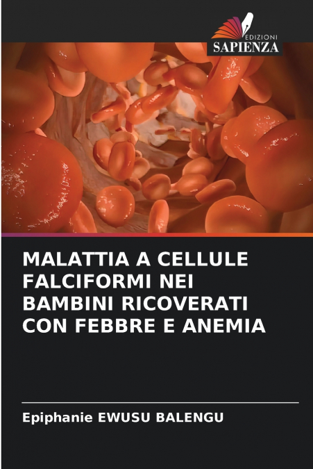 MALATTIA A CELLULE FALCIFORMI NEI BAMBINI RICOVERATI CON FEBBRE E ANEMIA