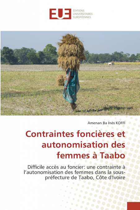 Contraintes foncières et autonomisation des femmes à Taabo
