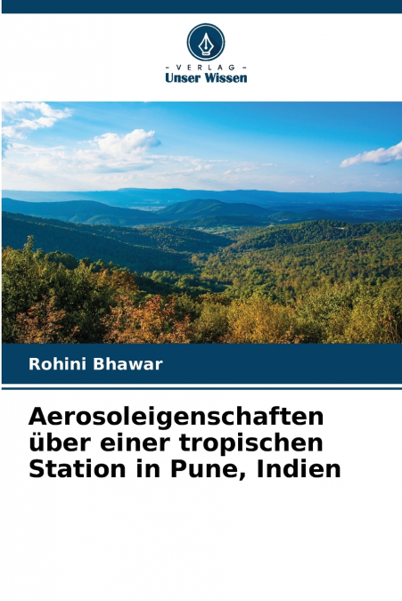 Aerosoleigenschaften über einer tropischen Station in Pune, Indien