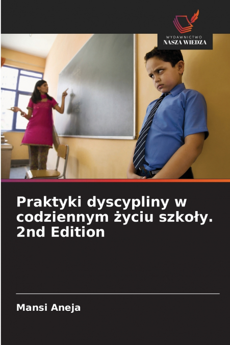 Praktyki dyscypliny w codziennym życiu szkoły. 2nd Edition