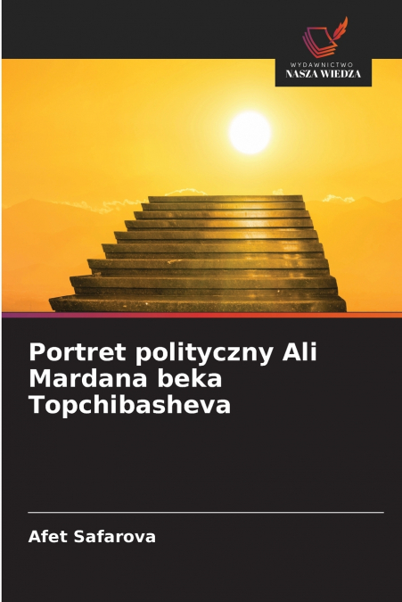Portret polityczny Ali Mardana beka Topchibasheva