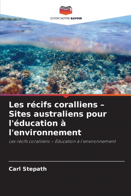 Les récifs coralliens - Sites australiens pour l’éducation à l’environnement