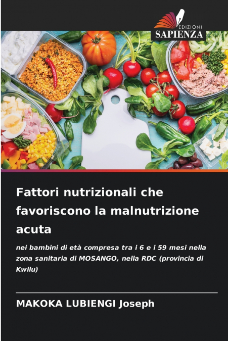 Fattori nutrizionali che favoriscono la malnutrizione acuta