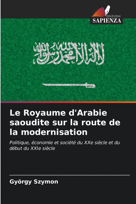 Le Royaume d’Arabie saoudite sur la route de la modernisation