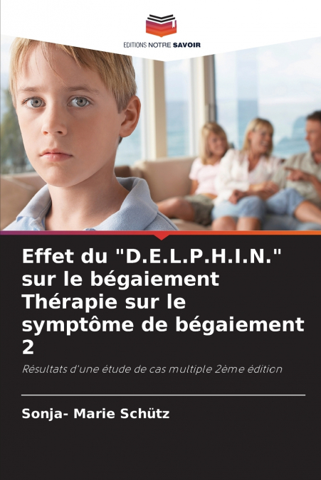 Effet du 'D.E.L.P.H.I.N.' sur le bégaiement Thérapie sur le symptôme de bégaiement 2