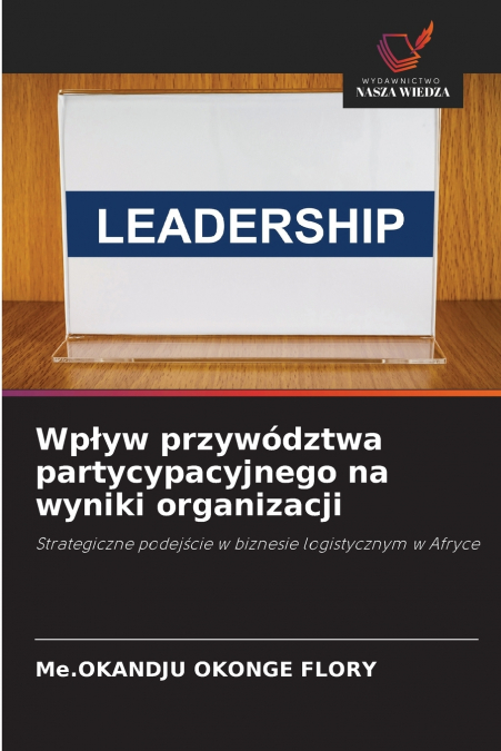 Wpływ przywództwa partycypacyjnego na wyniki organizacji