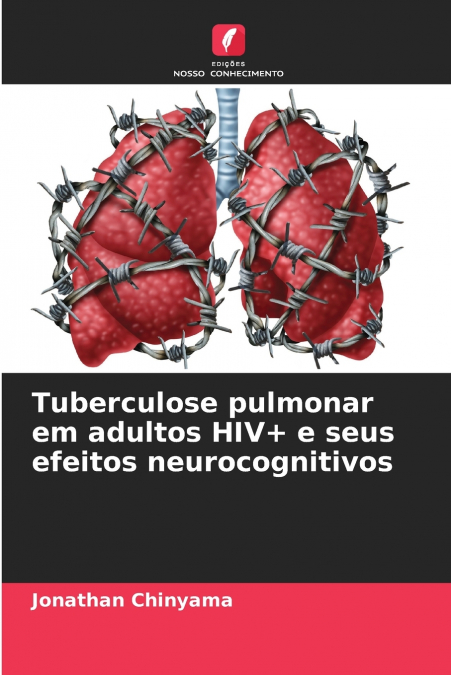 Tuberculose pulmonar em adultos HIV+ e seus efeitos neurocognitivos