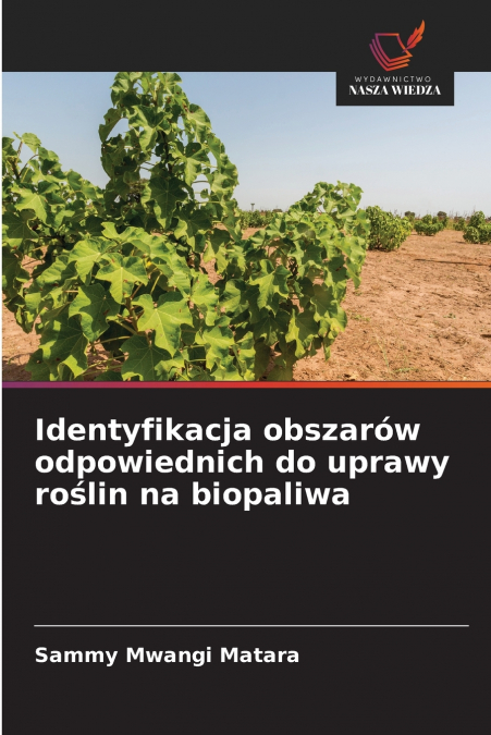 Identyfikacja obszarów odpowiednich do uprawy roślin na biopaliwa