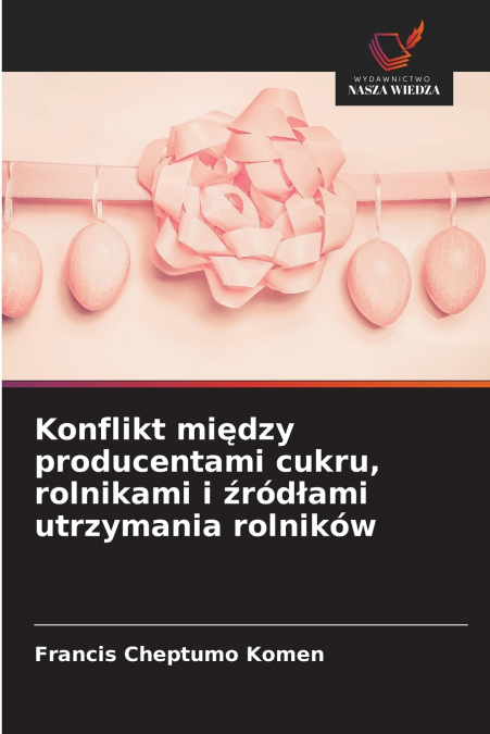 Konflikt między producentami cukru, rolnikami i źródłami utrzymania rolników